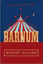 
Barnum: An American Life
by Robert Wilson 